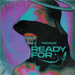 Taproz - Ready For Ya