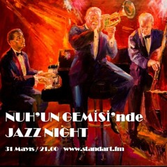 Nuhun Gemisi'nde Jazz Night - 31 Mayıs 2023