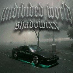 SHADOWIXX - UNDIVIDED WORLD