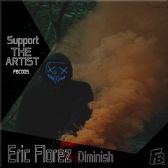 Eric Florez - Diminish (Free Download) [Royalty Free]