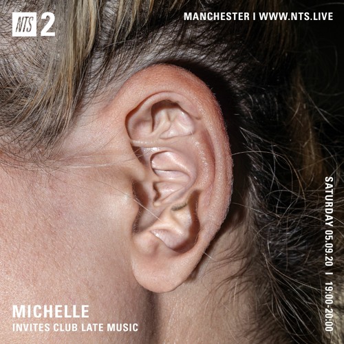 NTS // 05.09.20 // Michelle invites Club Late Music