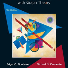 [ACCESS] PDF 💏 Discrete Mathematics with Graph Theory, 3rd Edition by  Edgar G. Good
