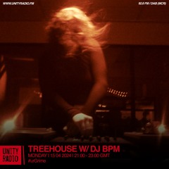 Treehouse, Hosted by Walshy w/ DJ BPM | #urGrime | Explicit | 2024 04 15