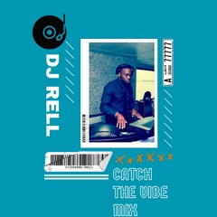 Catch The Vibe Mix Latin Special  W  DJ Rell