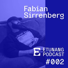 Etunang Podcast #002 - Fabi Sirrenberg