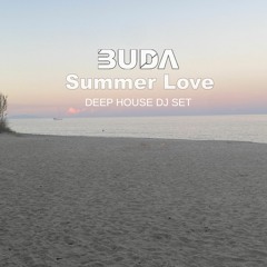 BUDA Summer Love DJ set Deep house / techouse 2 (secret place - France)2