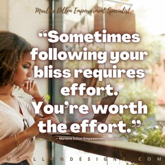 Day 16 "You're Worth the Effort" #FOLLOWURBLISS Share & Let's Live! #Podcast