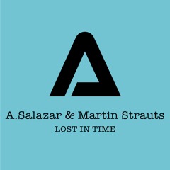 Martin Strauts A.Salazar Lost In Time (Original Mix)