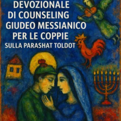 Devozionale di Counseling Giudeo Messianico per le Coppie sulla Parashat Toldot