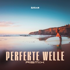 Perfekte Welle (SARIAN Extended Remix)