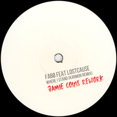 Fabø Feat. Lostcause - Where I Stand (Karmon RemIx) [Jamie Coins Rework] / FREE DOWNLOAD