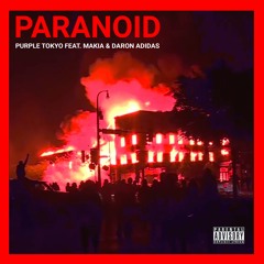 Paranoid - Purple Tokyo Feat. Makia & D.A