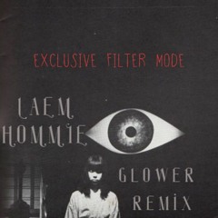 LAEM - HOMMIE (GLOWER G - SHIT REMIX) (EXCLUSIVE FILTER MODE)