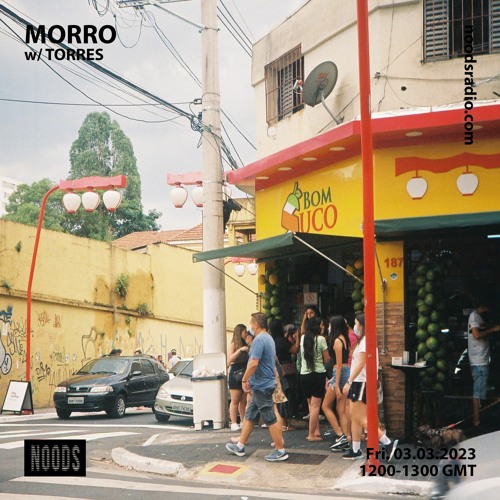 MORRO w/ TORRES @NOODS Radio - 3.03.2023