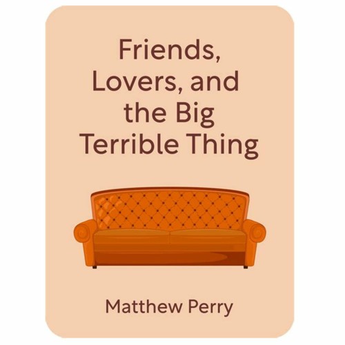Downloaad] Friends, Lovers, and the Big Terrible Thing As (PDF) by
