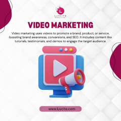 Why Your Business Needs a Video Marketing Company in 2025 – LuvCite Technology Breaks It Down