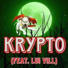 KRYPTO- (Feat. Lui Vill) ProdBy: Whetstone