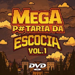 MEGA PUTARIA DA ESCÓCIA VOL.1