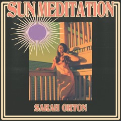 Sun Meditation - By Sarah Orton
