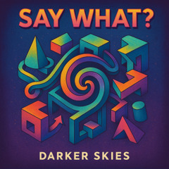 Say WHAT? (Original Mix)