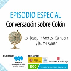 Conversación sobre Colón con Joaquim Arenas i Sampera y Jaume Aymar