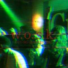021 - 90 - w.o.s.k. (prod. troché)