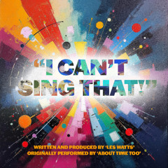I Can't Sing That!