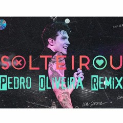 Luan Santana - Solteirou (Pedro Oliveira Remix)