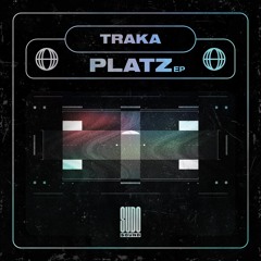 TRAKA - Platz [Jah-Tek Premiere]