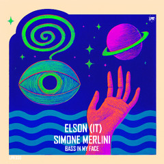 [PREMIERE] Elson (IT),Simone Merlini - Bass In My Face (Short Mix)
