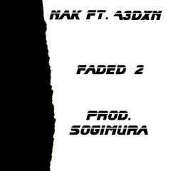 Faded 2 ft. A3DXN (prod. Sogimura)