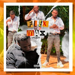 FLEX ON MAX [Bruno Tchweezy x CocaBaby]