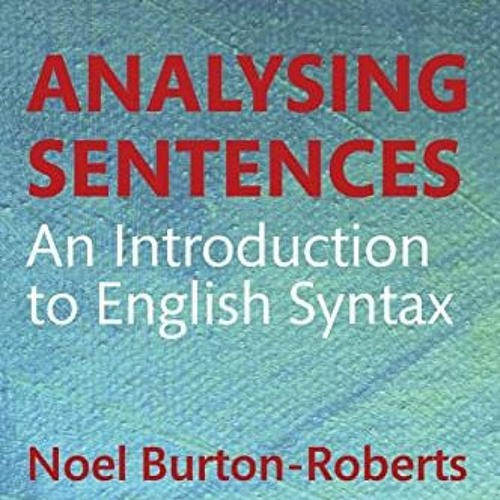 Get PDF ✓ Analysing Sentences: An Introduction to English Syntax (Learning about Lang