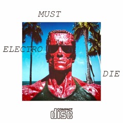Crying in the Car - Electro Must Die (MixX)