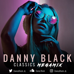 Danny Black | Classics Megamix