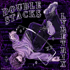 DOUBLE STACKS