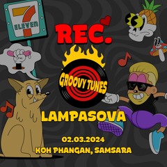 Rec.003 - Lampasova @ Groovy Tunes 02.03.2024 @ Samsara, Koh Phangan