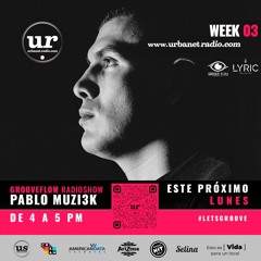 GrooveFlow Radio Week 03 - Pablo Muzi3k
