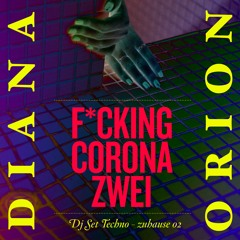 F*CKING CORONA ZWEI | Cuarentena zuhause 02 | Techno
