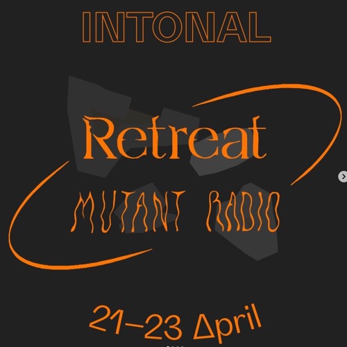 Klofink [Retreat X Mutant Radio | Intonal] [21-23 April]