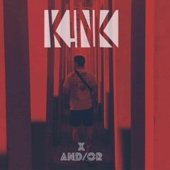 Kinkcast #003- AND/OR