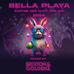 Bella Playa EASTER EGG HUNT LIVE MIX 2024 MIXED BY BRIXTON & GOLDENZ ɴᴇᴡ
