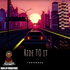 Ride To It