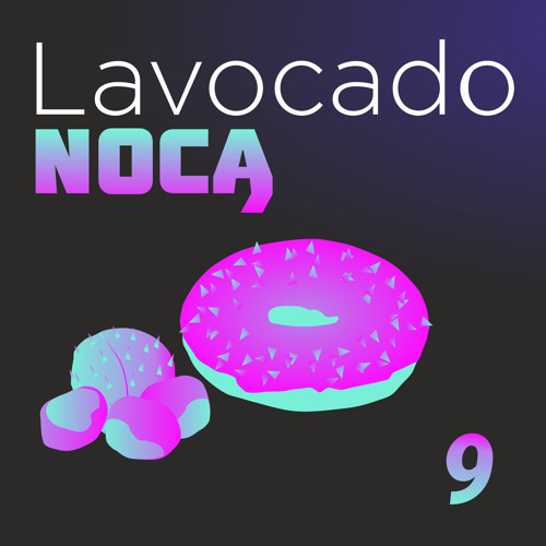 Lavocado Nocą 9 - Pączkiem i kasztanem