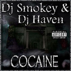 DJ Smokey & DJ Haven - Cocaine