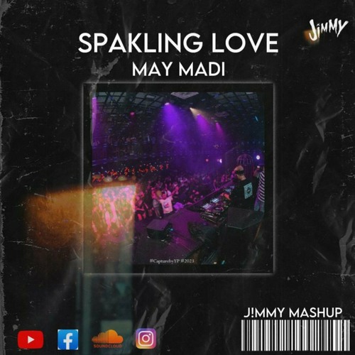 SPARKLING LOVE JIMMY MASHUP