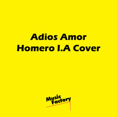 Adios Amor (Homero I.A) (Remix)