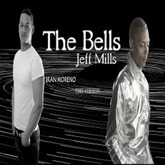 THE BELL - JEFF MILLS - (IRAN MORENO EDIT)