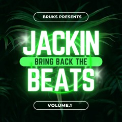 Bring Back the Jackin Beats vol.1