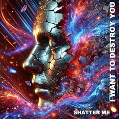 4. Shatter Me
